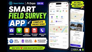 Built a Smart Field Survey App in React Native (Expo SDK 54) | Full Project Walkthrough