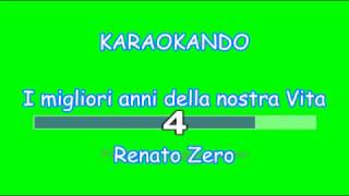 Karaoke Italiano - I migliori anni della nostra vita - Renato Zero ( Testo ) chords