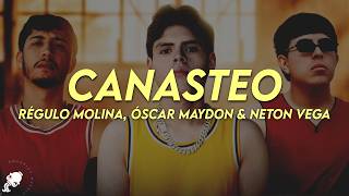 Régulo Molina, Óscar Maydon & Neton Vega - Canasteo (Letra)