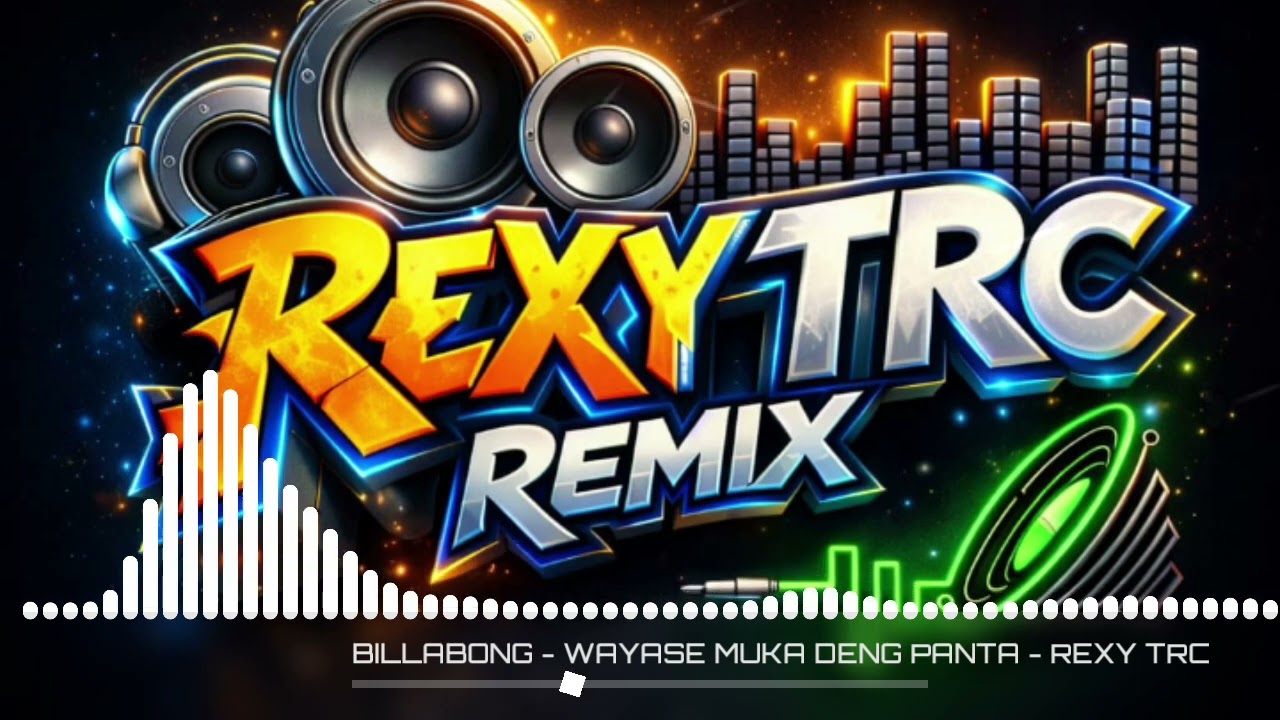 TRC - WAYASE_MUKA DENG PANTA TARADA BEDAH_(BILLABONG SOUND) - REXY REMIX 2026