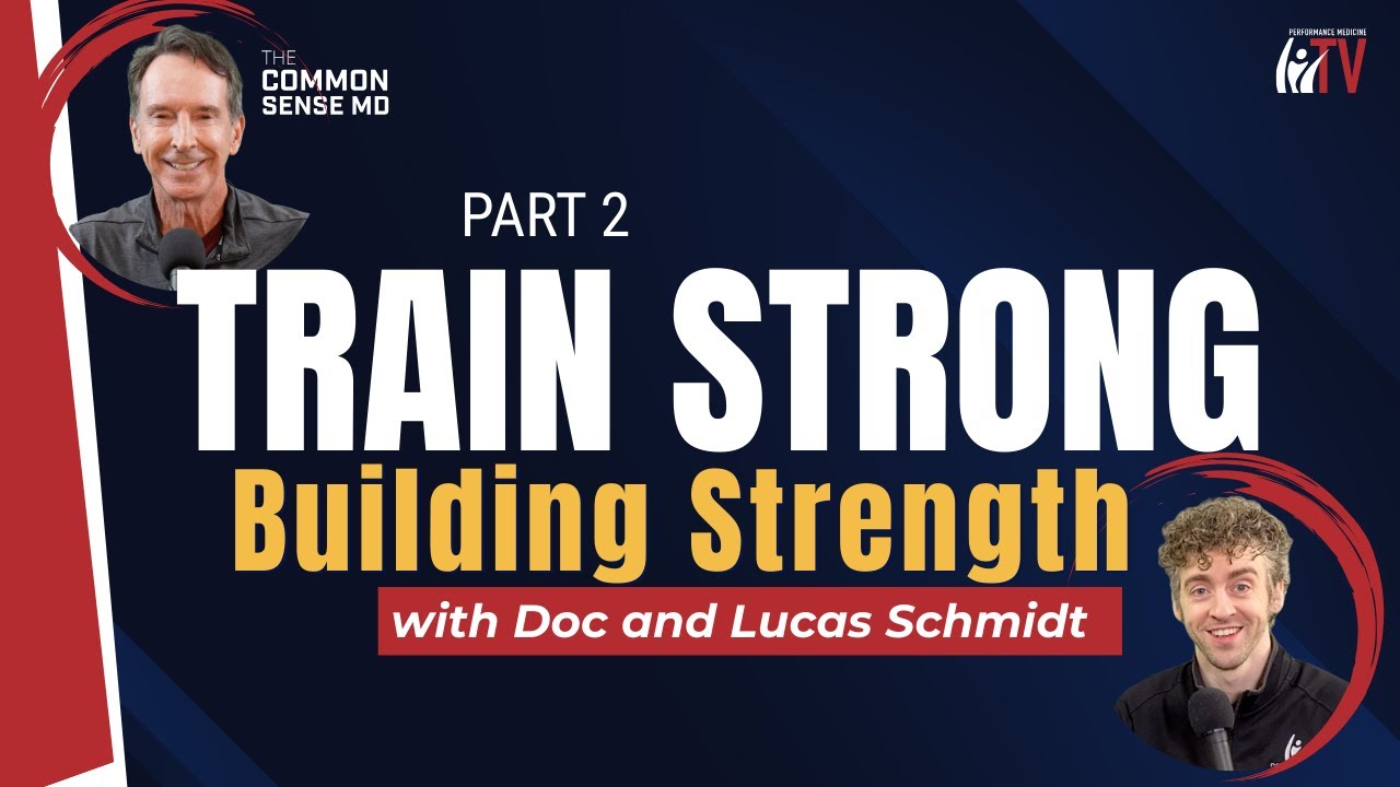 Train Strong | The Common Sense MD | Dr. Tom Rogers - YouTube