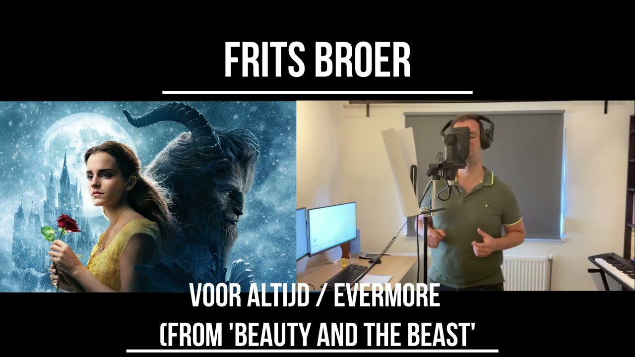 Frits Broer - Voor Altijd / Evermore (From 'Beauty and The Beast' (cover)