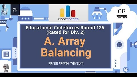A. Array Balancing || Educational Codeforces Round 126 (Rated for Div. 2) || বাংলায় সমাধান আলোচনা ||