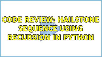 Code Review: hailstone sequence using recursion in python