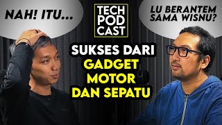 'Berantem' dgn Wisnu Kumoro, Sukses dari Gadget, Motor dan Sepatu: Tech Podcast Wasa Wirman