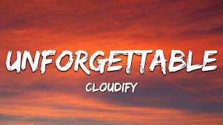 Unforgettable - Cloudify | Official Lyrics