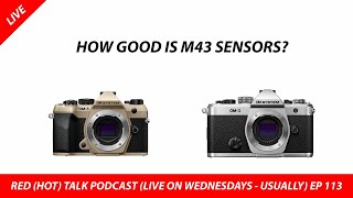 How Good Is M43 Sensors In 2026  Red hot Talk Ep 113