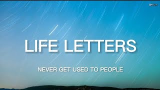 Never Get Used To People – Life Letters (Lyrics) "filet mignon" [TikTok Song] | Elements Now