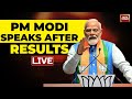 Live pm modi live  pm modi at bjp headquarters live  election result live   india today live