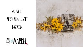 SnapShots - Mixed Media Layout for 49 and Market