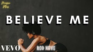 Rod Wave - Believe Me (Lyrics)