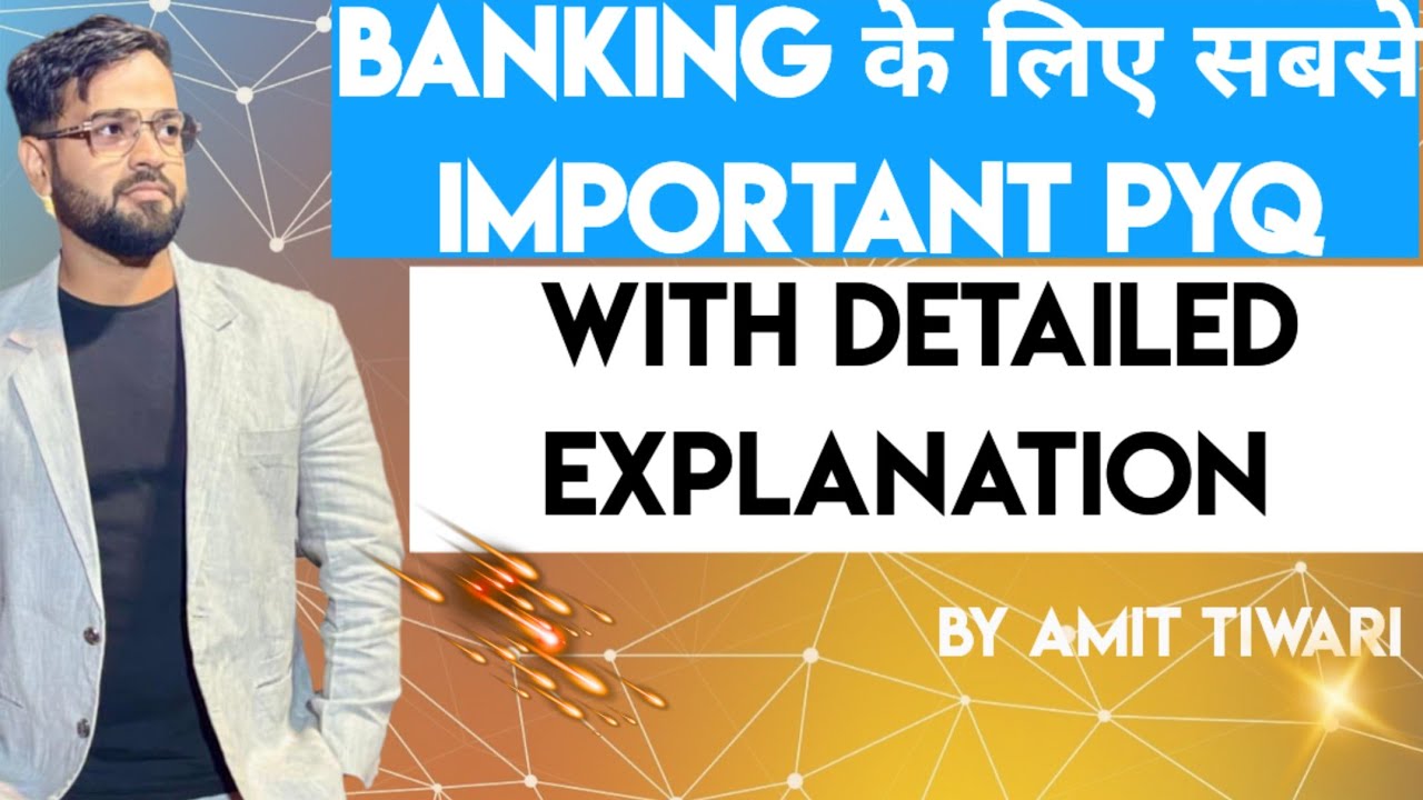 BANKING EXAM में पूछे गए PREVIOUS YEAR QUESTIONS!! DETAILED EXPLANATION के साथ!!