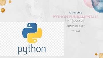 CHAPTER-6 | PYTHON FUNDAMENTALS | CBSE CLASS - XI | COMPUTER SCIENCE | PART - 1