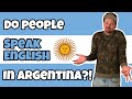 Do people speak English in Argentina? [2019]