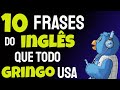 10 frases do ingls que todo gringo usa