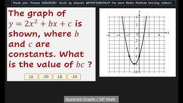The graph of 𝑦=2𝑥^2+𝑏𝑥+𝑐 is shown, where 𝑏 and 𝑐 are constants. What is the value of 𝑏𝑐 ? #satmath