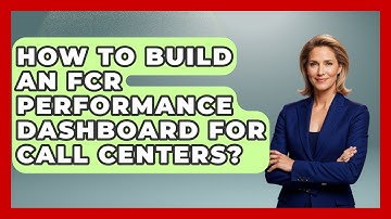 How To Build An FCR Performance Dashboard For Call Centers? - Call Center Pro Strategies