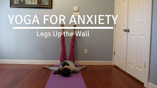 Famous Yoga for Anxiety: Legs Up the Wall Wealth