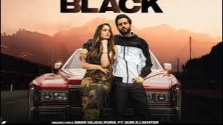 BLACK (Official Video) | Amar Sajaalpuria | Gurlej Akhtar | Latest Punjabi songs 2024