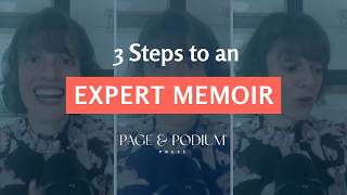 3 Steps to a Memoir that Shows Your Expertise