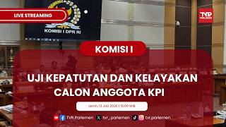 KOMISI I DPR RI UJI KEPATUTAN DAN KELAYAKAN CALON ANGGOTA KPI screenshot 5