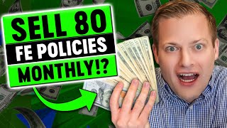 How to Close 80 Final Expense Policies Monthly!