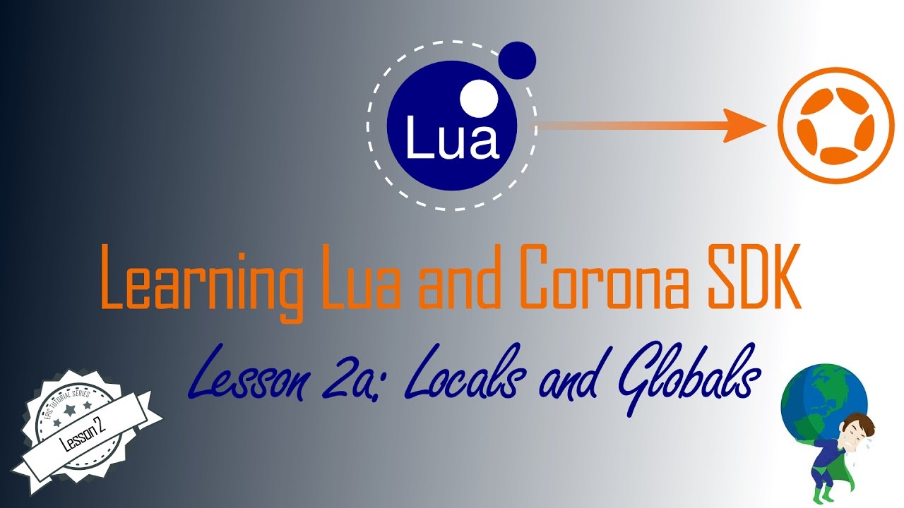 Learn Lua and Corona SDK: Lesson 2a - Locals and Globals - YouTube
