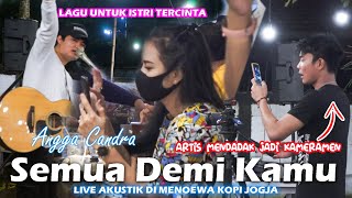 SEMUA DEMI KAMU - ANGGA CANDRA (LIRIK) LIVE AKUSTIK DI MENOEWA KOPI JOGJA