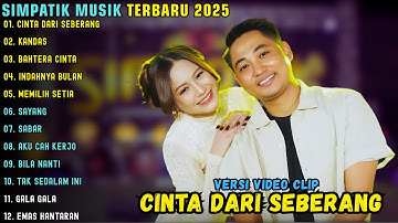 CINTA DARI SEBERANG - KANDAS - BAHTERA CINTA || SIMPATIK MUSIK ALBUM TERBARU 2025 || SIMPATIK MUSIK