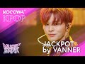 VANNER - Jackpot | Music Bank EP1193 | KOCOWA+