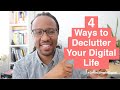 How to Declutter Your Digital Life (4 Ways to Get Started Today)