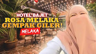 HOTEL BAJET STYLE GEMPAK GILA | HOTEL ROSA MELAKA