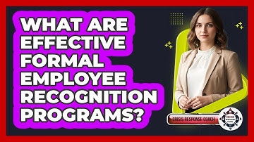 What Are Effective Formal Employee Recognition Programs?
