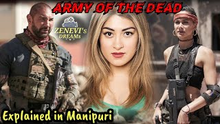 "Army of the Dead" movie explain in manipuri || Horror /Action movie explained