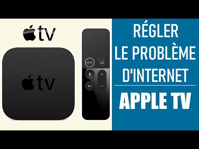 Probleme Apple TV : télécommande ou Apple TV ne fonctionne plus