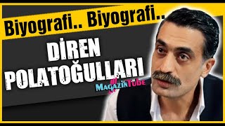 Diren Polatoğulları Kimdir?