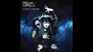 Freejak, Cappella   U Got 2 Know Extended Mix Resimi