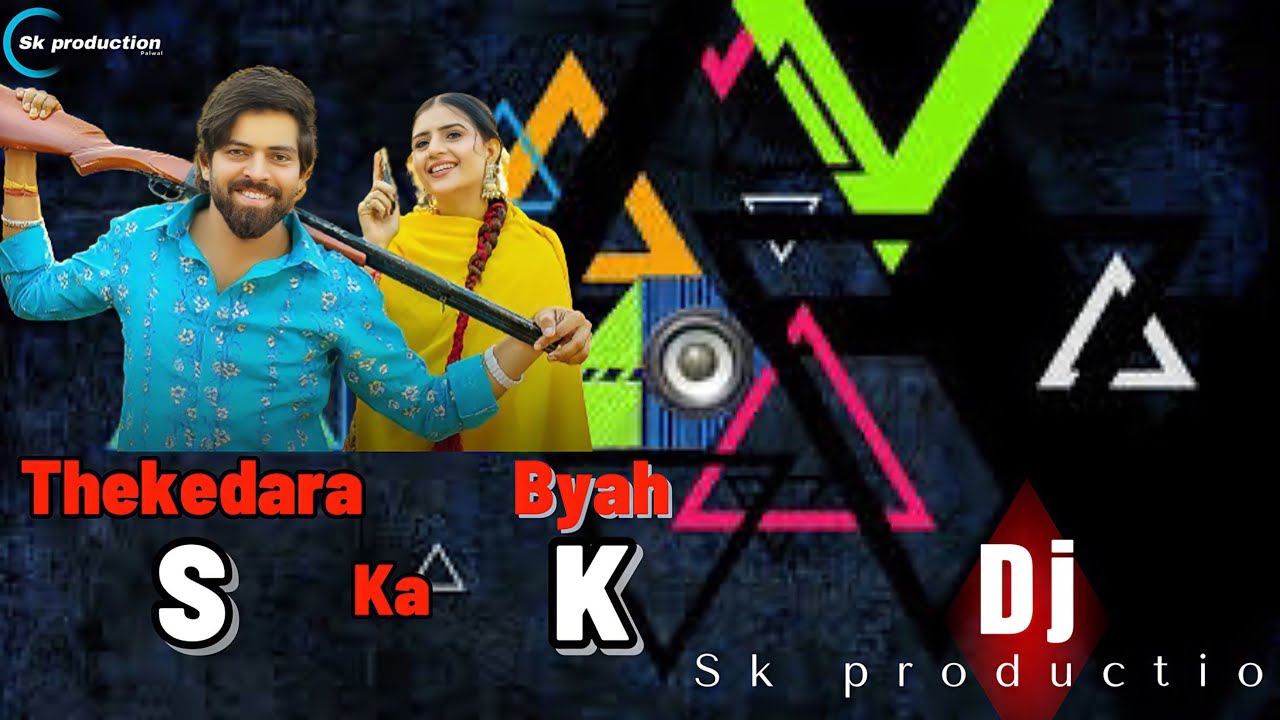 Thekedara Ka Byah  Dj Remix Sk Production  Masoom Sharma  Regtion Mix  New Haryanvi