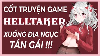 Cốt truyện game | HELLTAKER | Xuống địa ngục tán gái !!! | Game Cực Hay