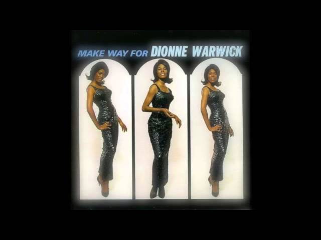 DIONNE WARWICK - YOU'LL NEVER GET TO HEAVEN (IF YOU BREAK