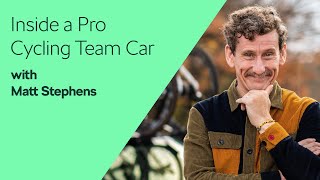 Inside a Pro Cycling Team Car with Matt Stephens