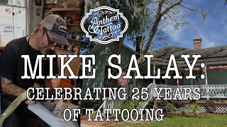 Mike Salay: Celebrating 25 Years of Tattooing - Anthem Tattoo / Gainesville, FL