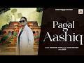 PAGAL ASHIQ | Manpreet Hans | Ajit Bains| Official Music Video | Magna Music