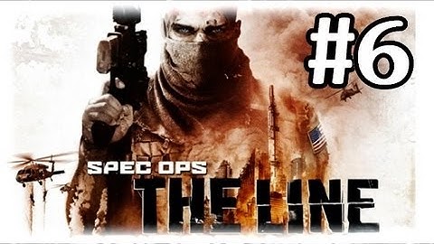 Spec Ops: The Line The Battle - Chapter 7 - Gameplay Walkthrough Part 6