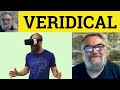  veridical meaning  veridicality examples  veridic defined  veridical veridically veridic