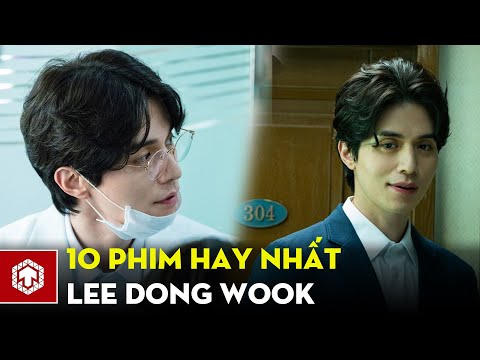 Top 10 Bộ Phim Hay Nhất Của Lee Dong Wook | Ten Asia - Youtube