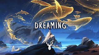 Dreaming | Chill Mix