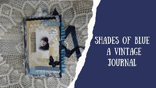 Shades of Blue | A Vintage Style Journal