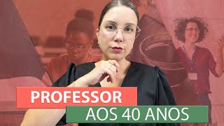 Ser professor(a) de História aos 40 anos, vale a pena? // Mudando de carreira