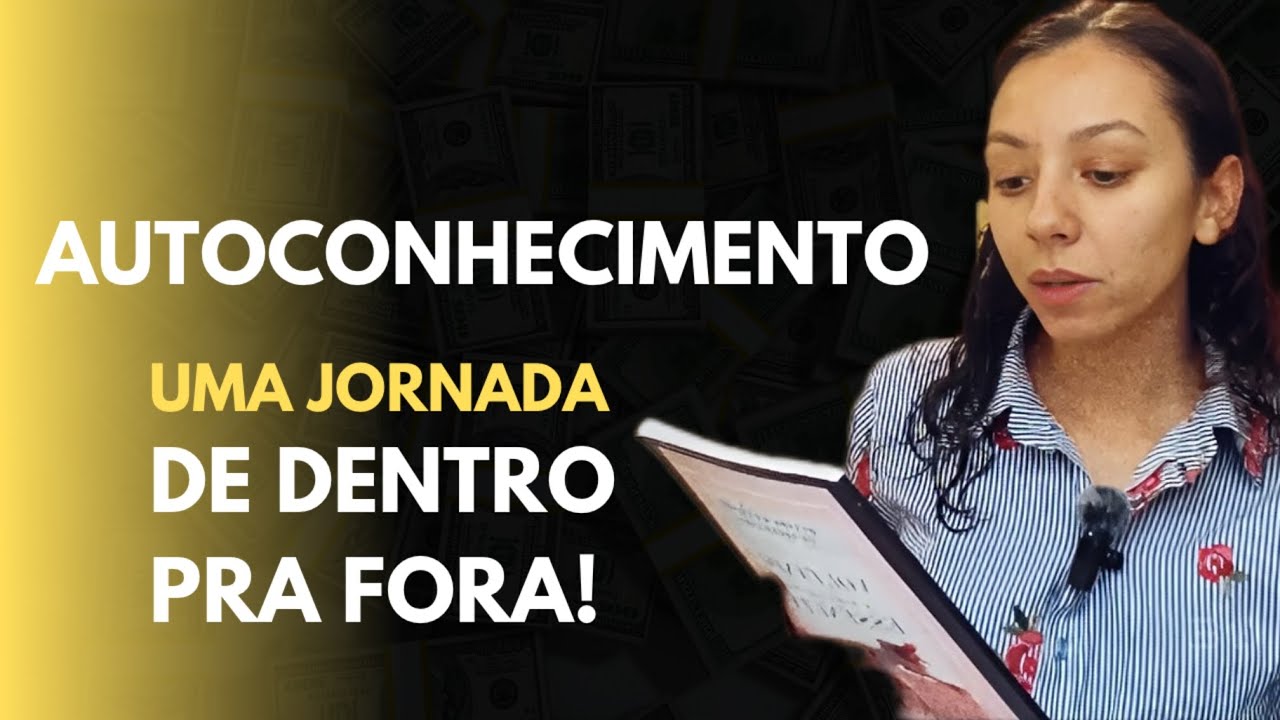 Autoconhecimento uma Jornada TRANSFORMADORA! | #autoconhecimento